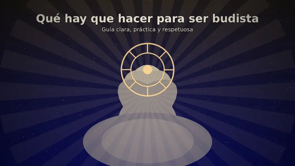 que hay que hacer para ser budista